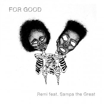 REMI feat. Sampa the Great For Good