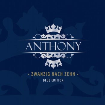 Anthony Zwanzig nach Zehn (Blue Extended)