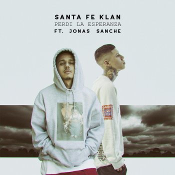 Santa Fe Klan feat. Jonas Sanche Perdí La Esperanza