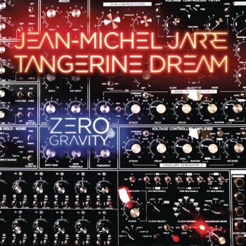 Jean-Michel Jarre feat. Tangerine Dream Zero Gravity
