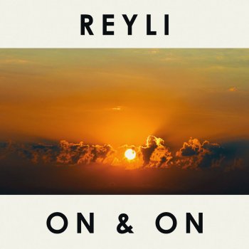 Reyli On & On
