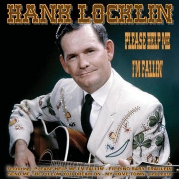 Hank Locklin (I'm So Tired Of) Goin' Home All By Myself
