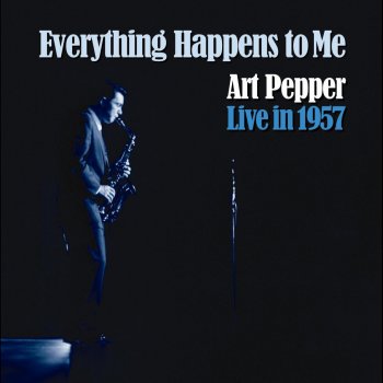 Art Pepper Everything Happens To Me (Live)