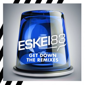 Eskei83 Get Down (DJ Tool)