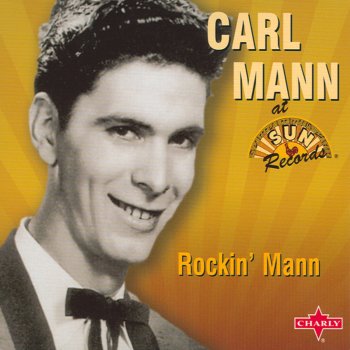Carl Mann Ain't You Got No Love for Me?