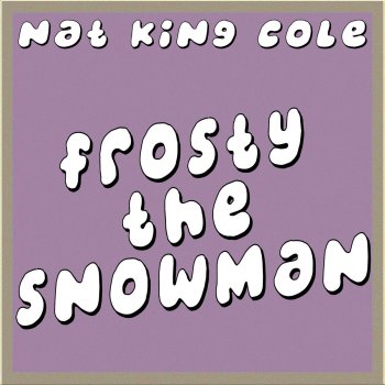 Nat "King" Cole feat. Pete Rugolo Frosty the Snowman