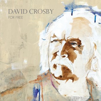David Crosby feat. Sarah Jarosz For Free (feat. Sarah Jarosz)