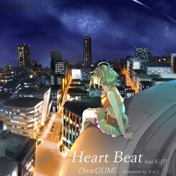 GUMI feat. K-1P Heart Beat
