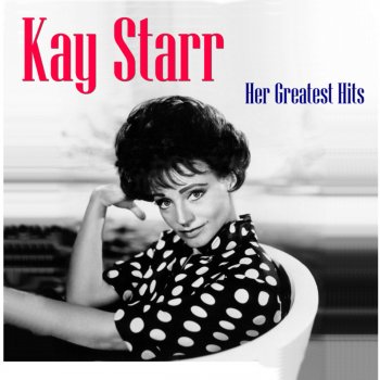 Kay Starr Let Me Go Lover