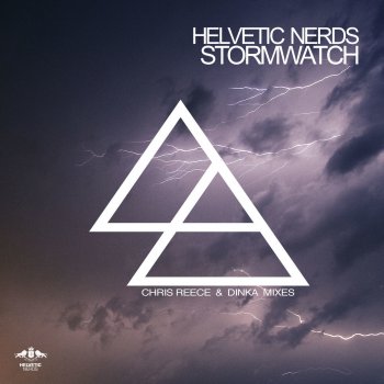 Helvetic Nerds Stormwatch - Chris Reece & Dinka Mix