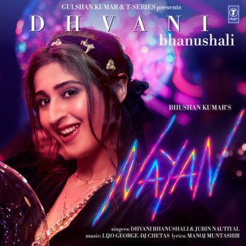 Dhvani Bhanushali feat. Jubin Nautiyal & Lijo George-Dj Chetas Nayan
