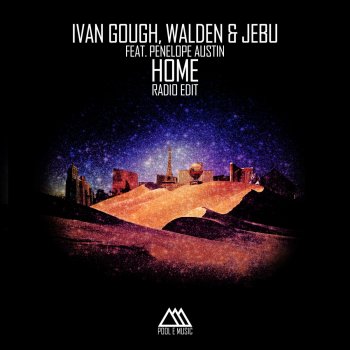 Ivan Gough feat. Walden, Jebu & Penelope Austin Home (Radio Edit)