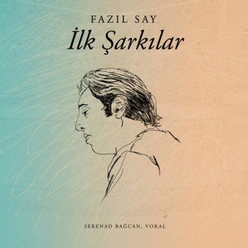 Fazil Say feat. Serenad Bağcan Akılla Bir Konuşmam Oldu (feat. Serenad Bağcan)