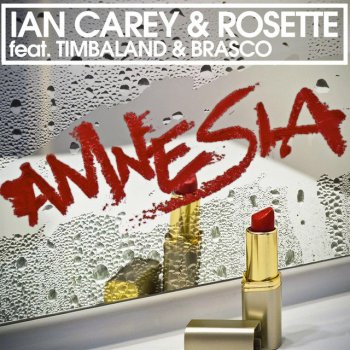 Ian Carey feat. Rosette, Timbaland & Brasco Amnesia - Sneaker Fox Remix