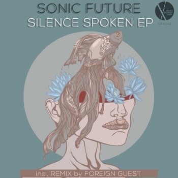Sonic Future Silence Spoken (Foreign Guest Remix)