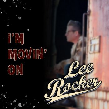 Lee Rocker I'm Movin' On
