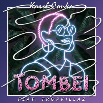 Karol Conka feat. Tropkillaz Tombei