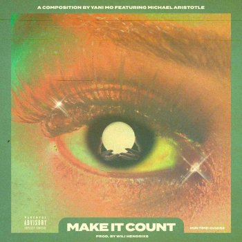 Yani Mo Make It Count (feat. Michael Aristotle)