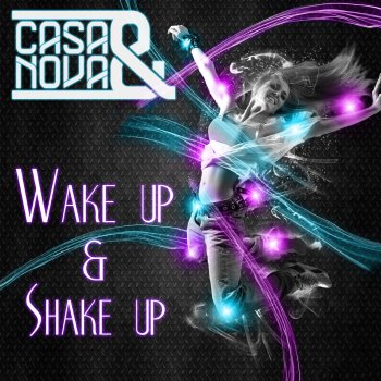 Casa & Nova Wake Up & Shake Up - Instrumental