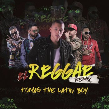 Tomas the Latin Boy feat. Rayo y Toby, Jory Boy & Mr. Saik El Reggae (Remix)