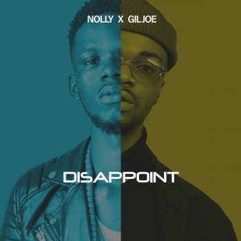 Nolly feat. Gil Joe Disappoint