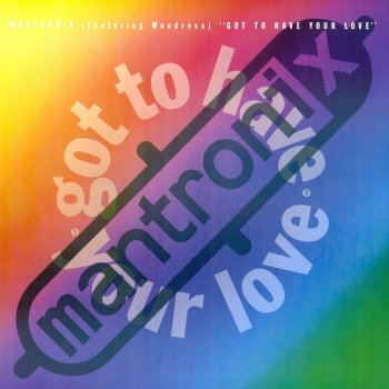 Mantronix feat. Wondress Got to Have Your Love (Radio Edit)