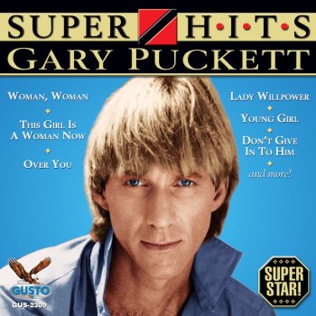 Gary Puckett This Girl Is A Woman Now