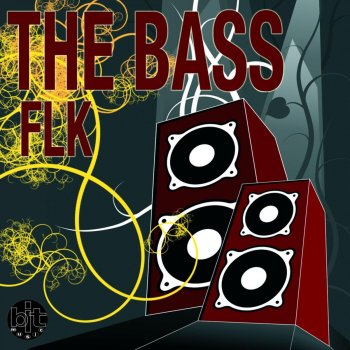 FLK The Bass (Another Mix)
