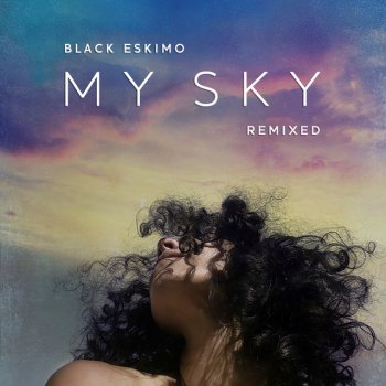 Black Eskimo My Sky (Beat Pharmacy Dub)