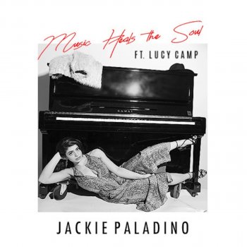 Jackie Paladino feat. Lucy Camp Music Heals the Soul