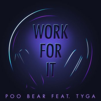 Poo Bear feat. Tyga Work for It (feat. Tyga)
