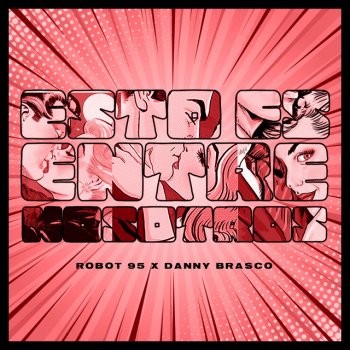 Robot95 feat. Danny Brasco Esto Es Entre Nosotros