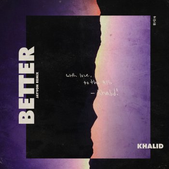 Khalid feat. Jayvon Better - Jayvon Remix