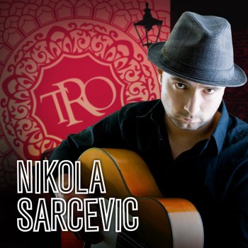 Nikola Sarcevic Tro