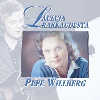 Pepe Willberg & The Paradise Pilvi Taivaan Peittää