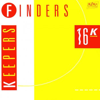 16K Finders Keepers (7" Version)