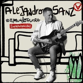 Alejandro Sanz #ElMundoFuera (Improvisación)