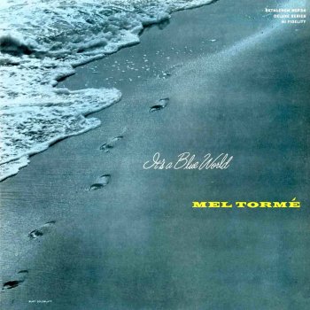 Mel Tormé I've Got It Bad, and That Ain't Good (2015 Remastered Version)