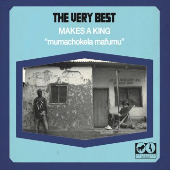 The Very Best feat. Jutty Taylor Makes a King