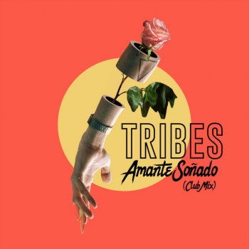 Tribes Amante Soñado (Club Mix)