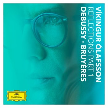 Claude Debussy feat. Víkingur Ólafsson Bruyères - Home Session