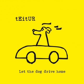 Teitur Let the Dog Drive Home