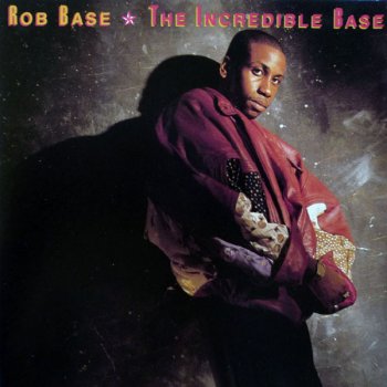 Rob Base The Incredible Base