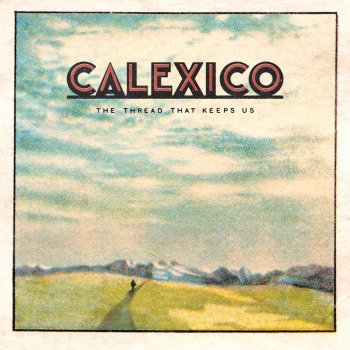 Calexico Voices In The Field