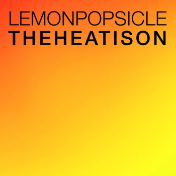 Lemon Popsicle The Heat Is On (Original Mix)
