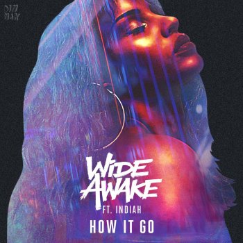 WiDE AWAKE feat. Indiah How It Go