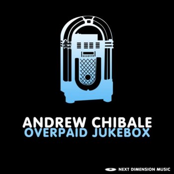 Andrew Chibale Overpaid Jukebox (Agent Matteo BJH Mix)