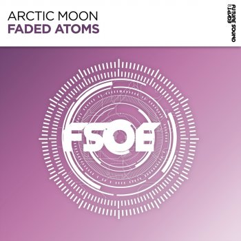 Arctic Moon Faded Atoms (Extended Mix)