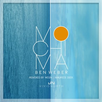 Ben Weber Mochima Sun (WD2N Remix)