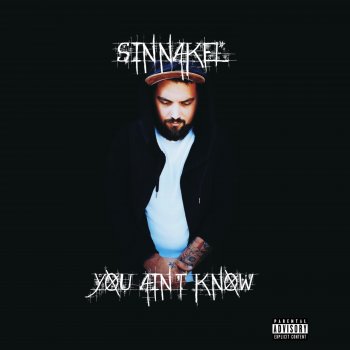 SiNnakel You Ain't Know